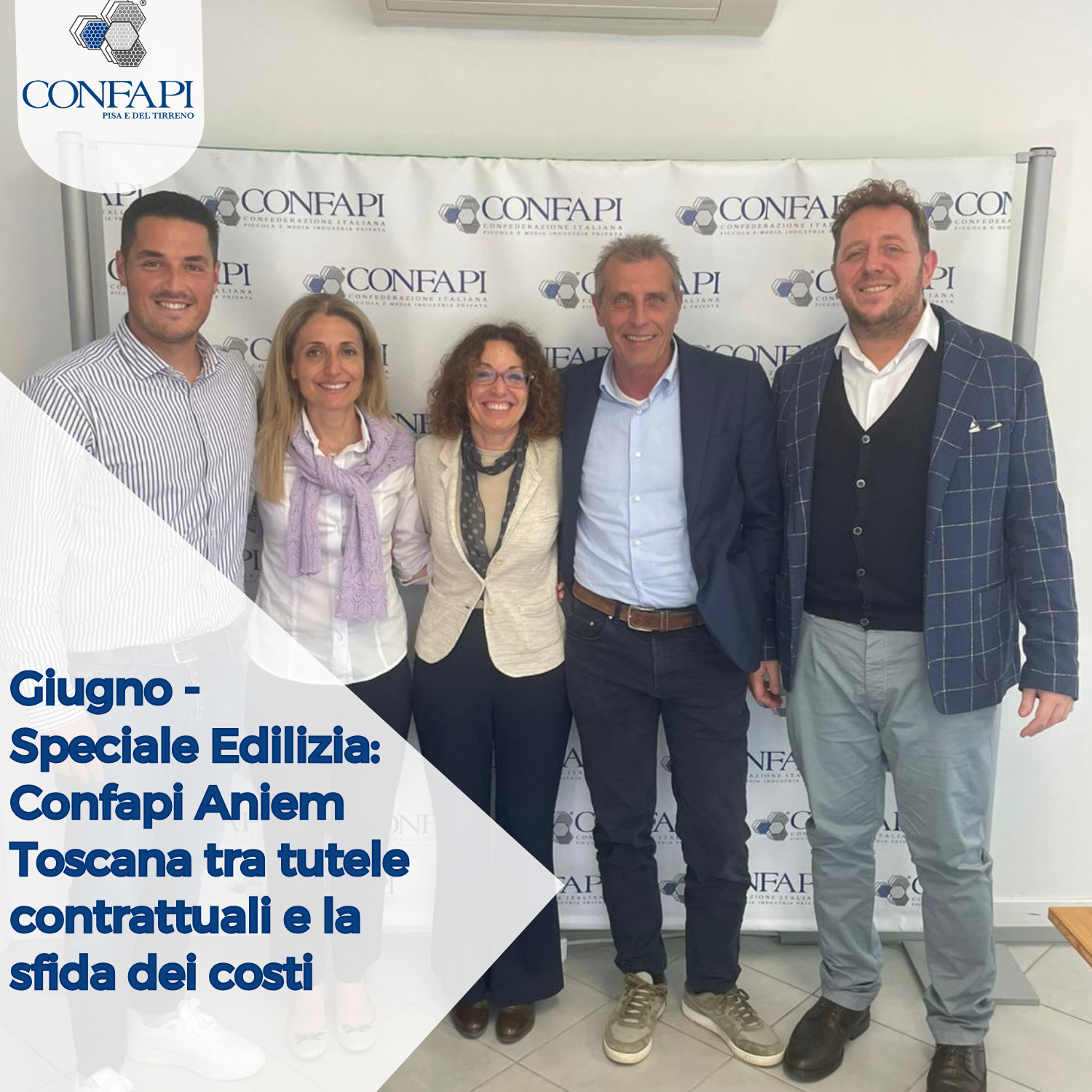 Speciale Edilizia: Confapi Aniem Toscana tra tutele contrattuali e la sfida dei costi