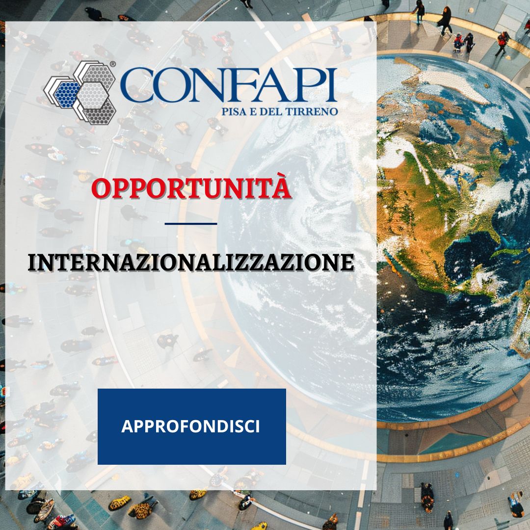 Estero - Opportunità Confapi Pisa e del Tirreno