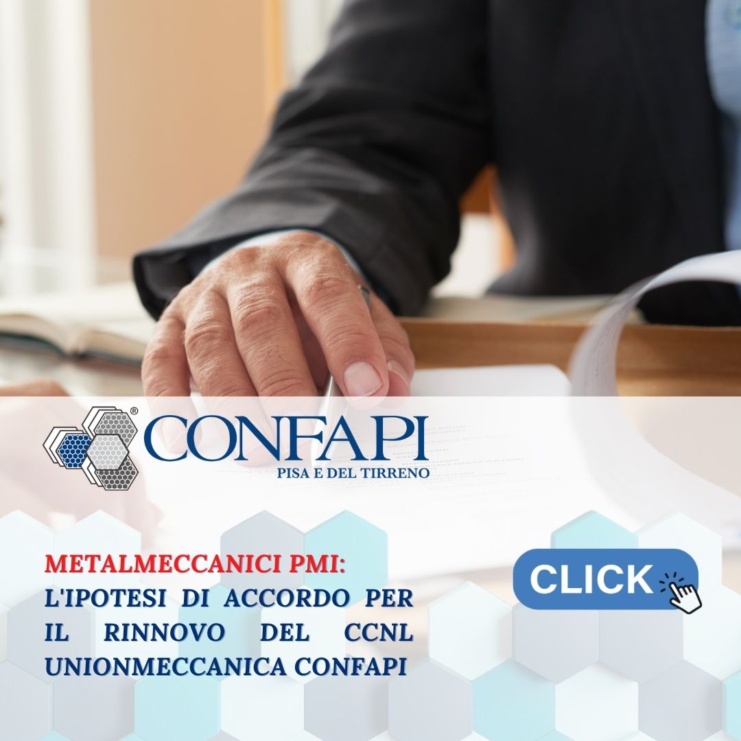 Metalmeccanici PMI: firmata l'ipotesi di accordo per il rinnovo del CCNL Unionmeccanica Confapi