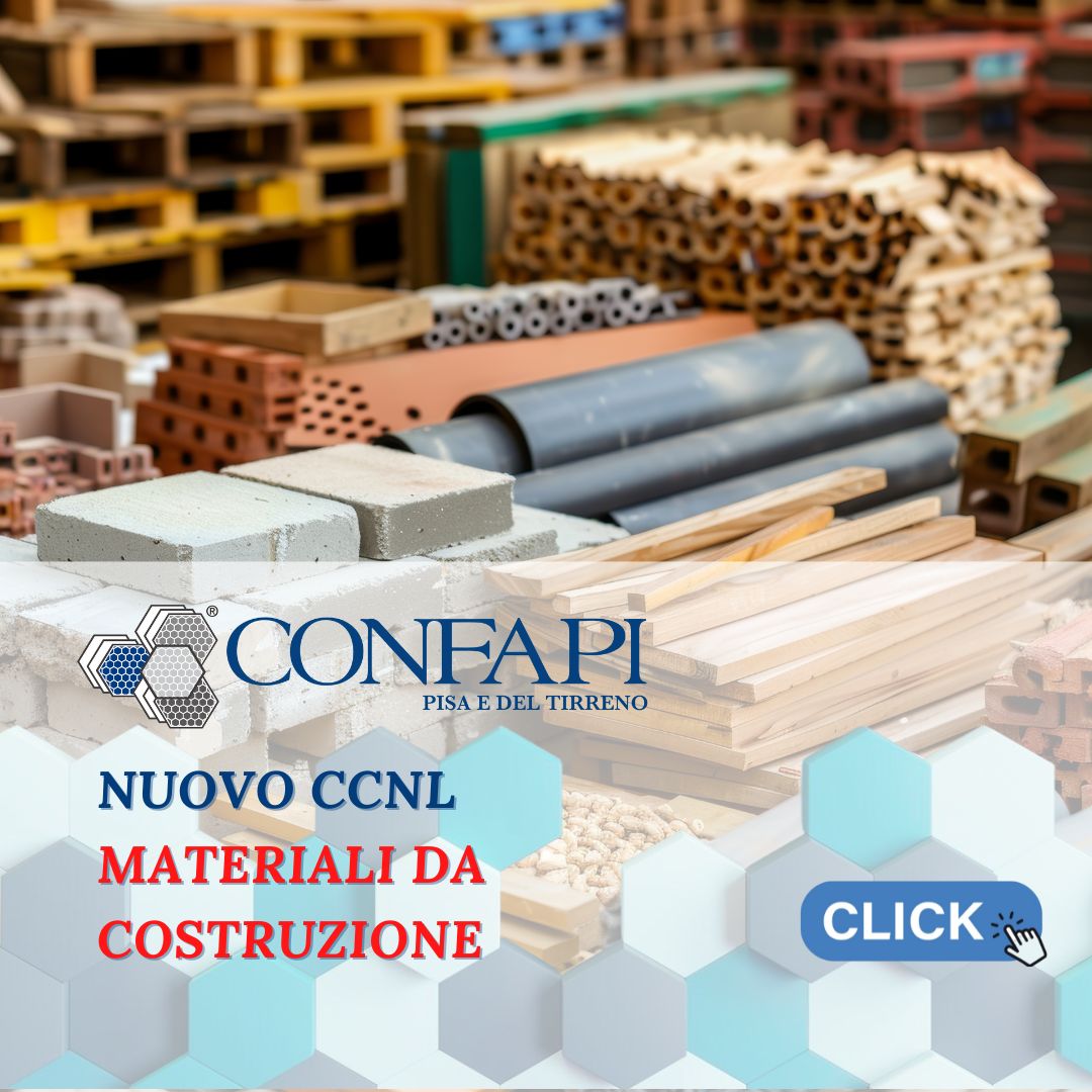 Ecco il nuovo CCNL Materiali da Costruzione: innovazione, welfare e bilateralità Confapi Pisa e del Tirreno