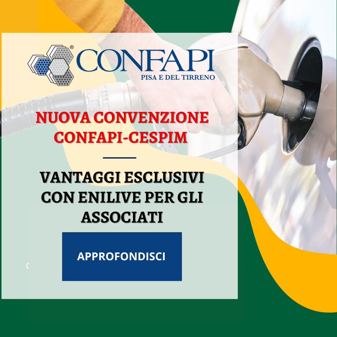 Nuova convenzione CONFAPI-CESPIM: vantaggi esclusivi con Enilive per gli associati Confapi Pisa e del Tirreno