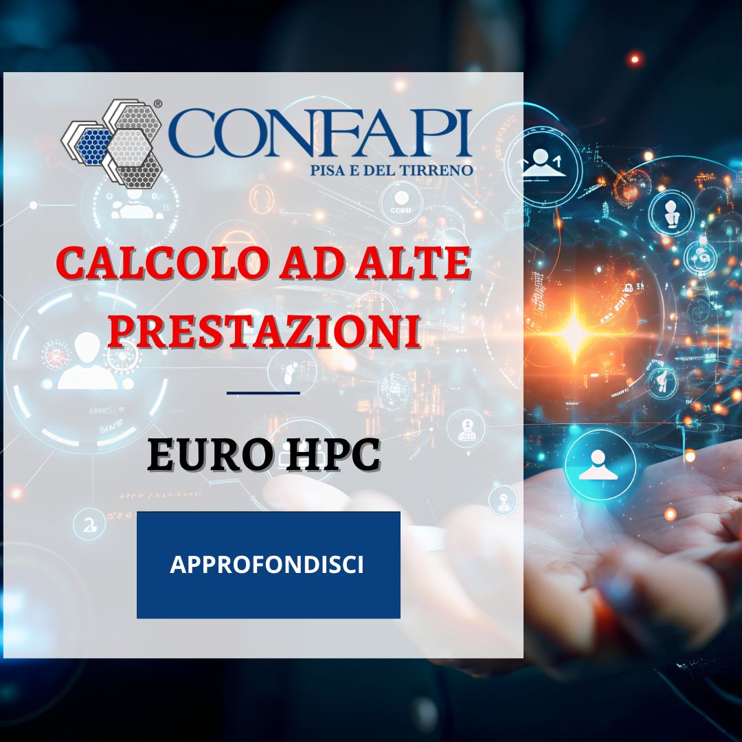 Calcolo ad alte prestazioni (EURO HPC) Confapi Pisa e del Tirreno
