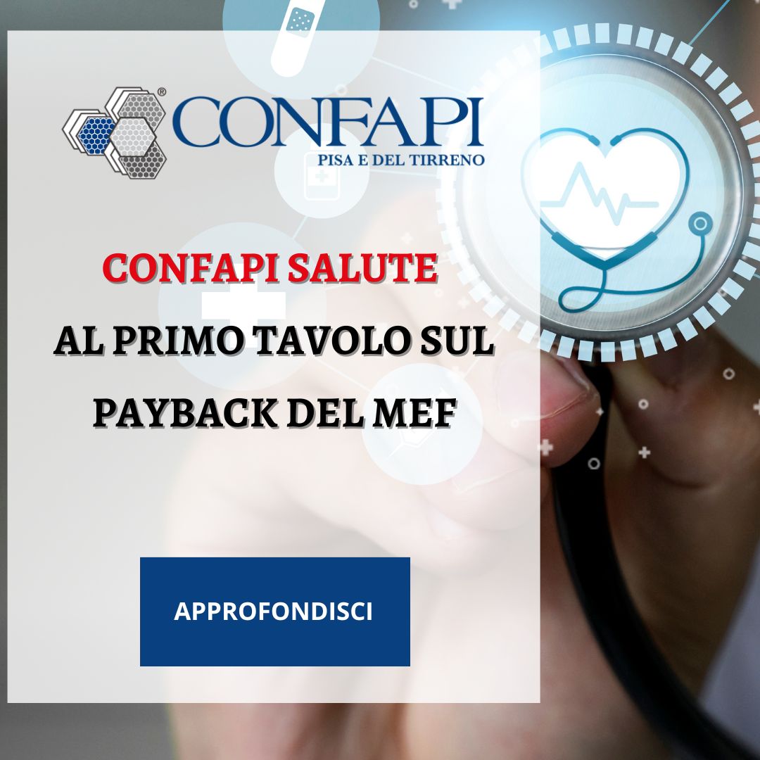 Confapi salute al primo tavolo sul payback del mef Confapi Pisa e del Tirreno