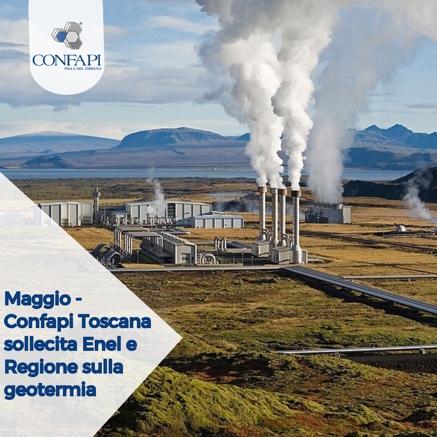 Geotermia: Confapi Toscana sollecita Enel Green Power e Regione Toscana