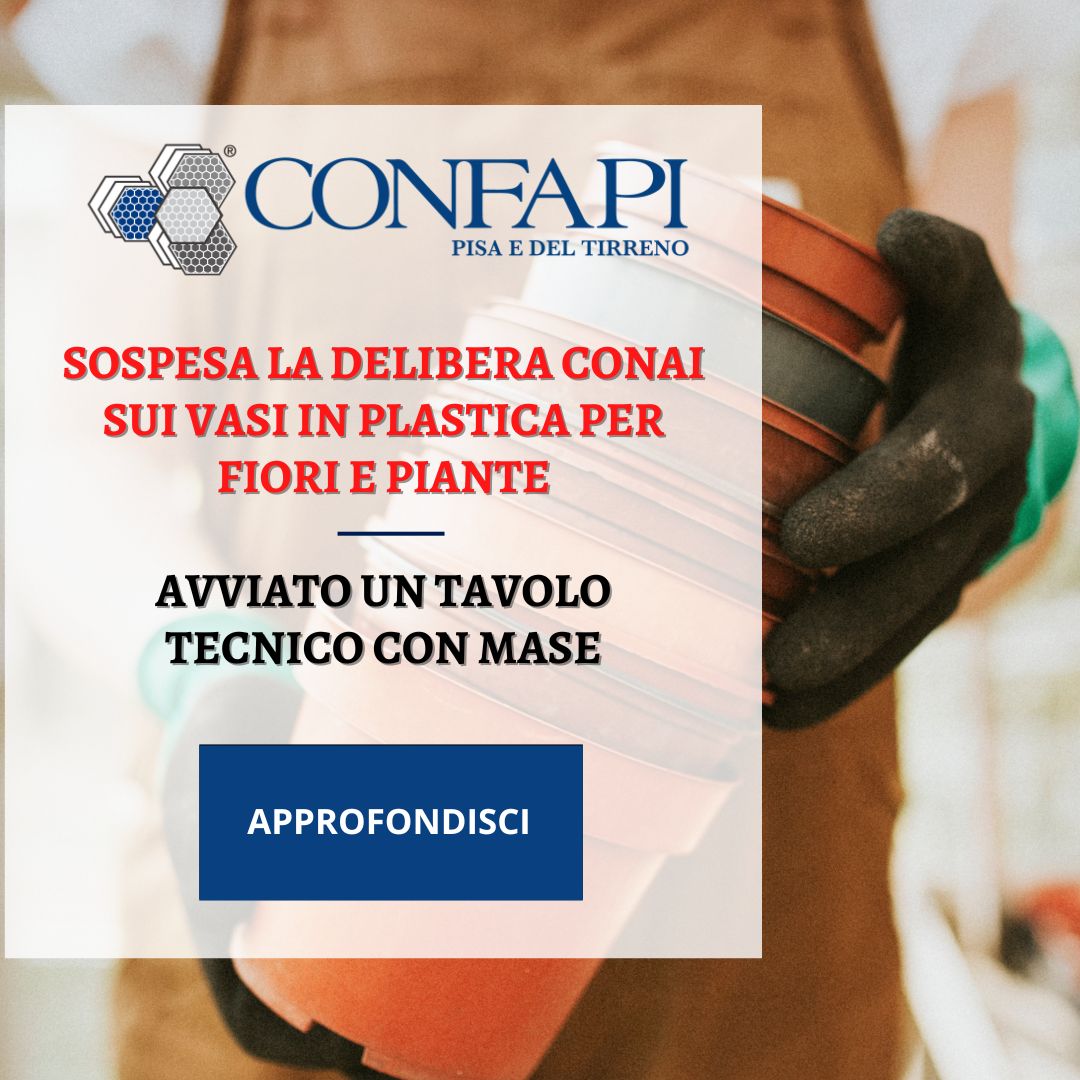 Sospesa la delibera CONAI sui vasi in plastica per fiori e piante Confapi Pisa e del Tirreno