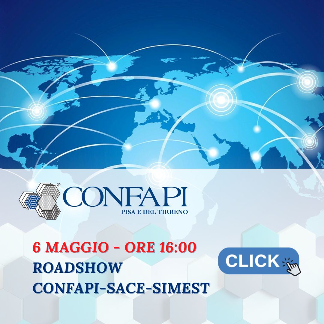 Roadshow Confapi - SACE - SIMEST: Strumenti e soluzioni per l'internazionalizzazione delle imprese