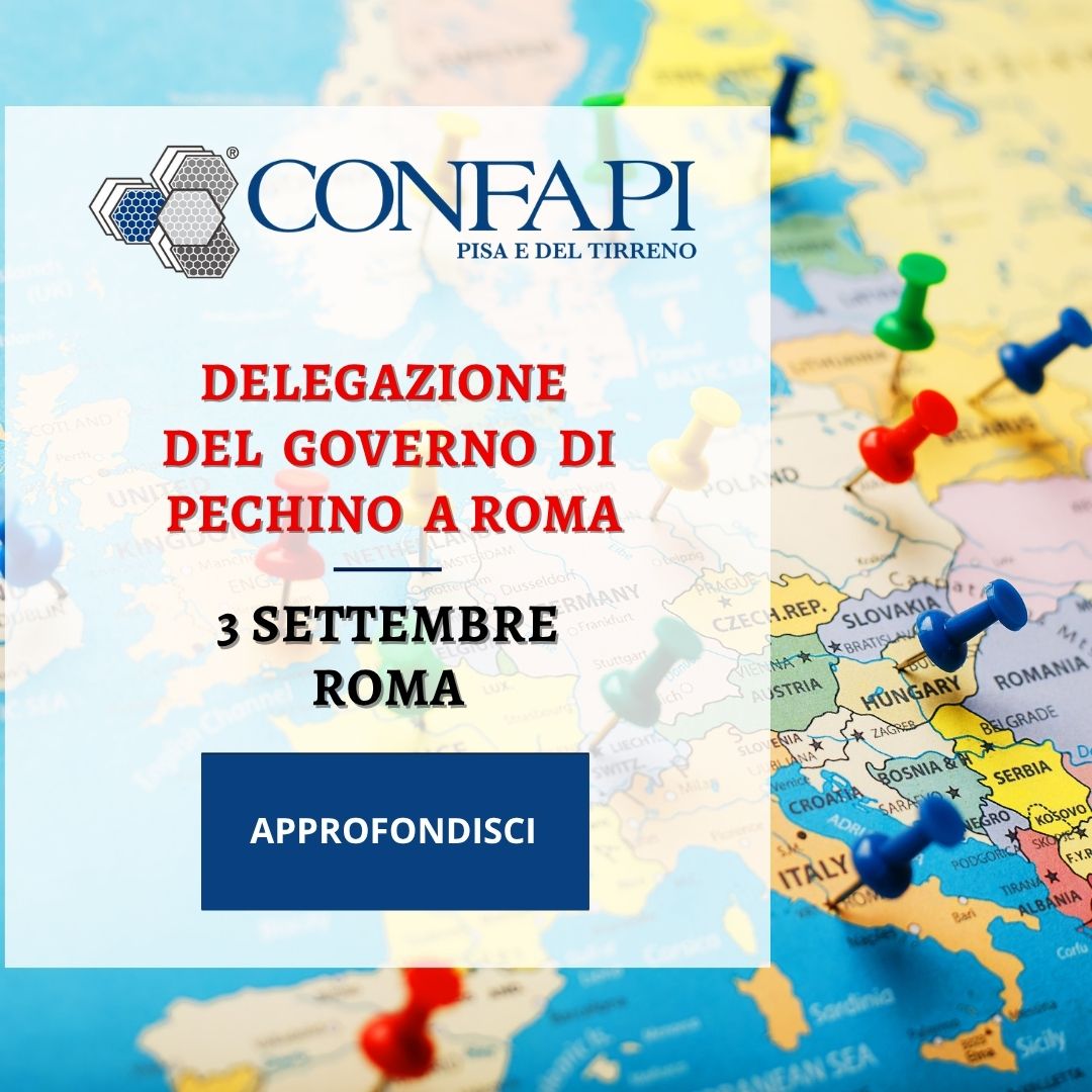 Delegazione del Governo di Pechino a Roma Confapi Pisa e del Tirreno