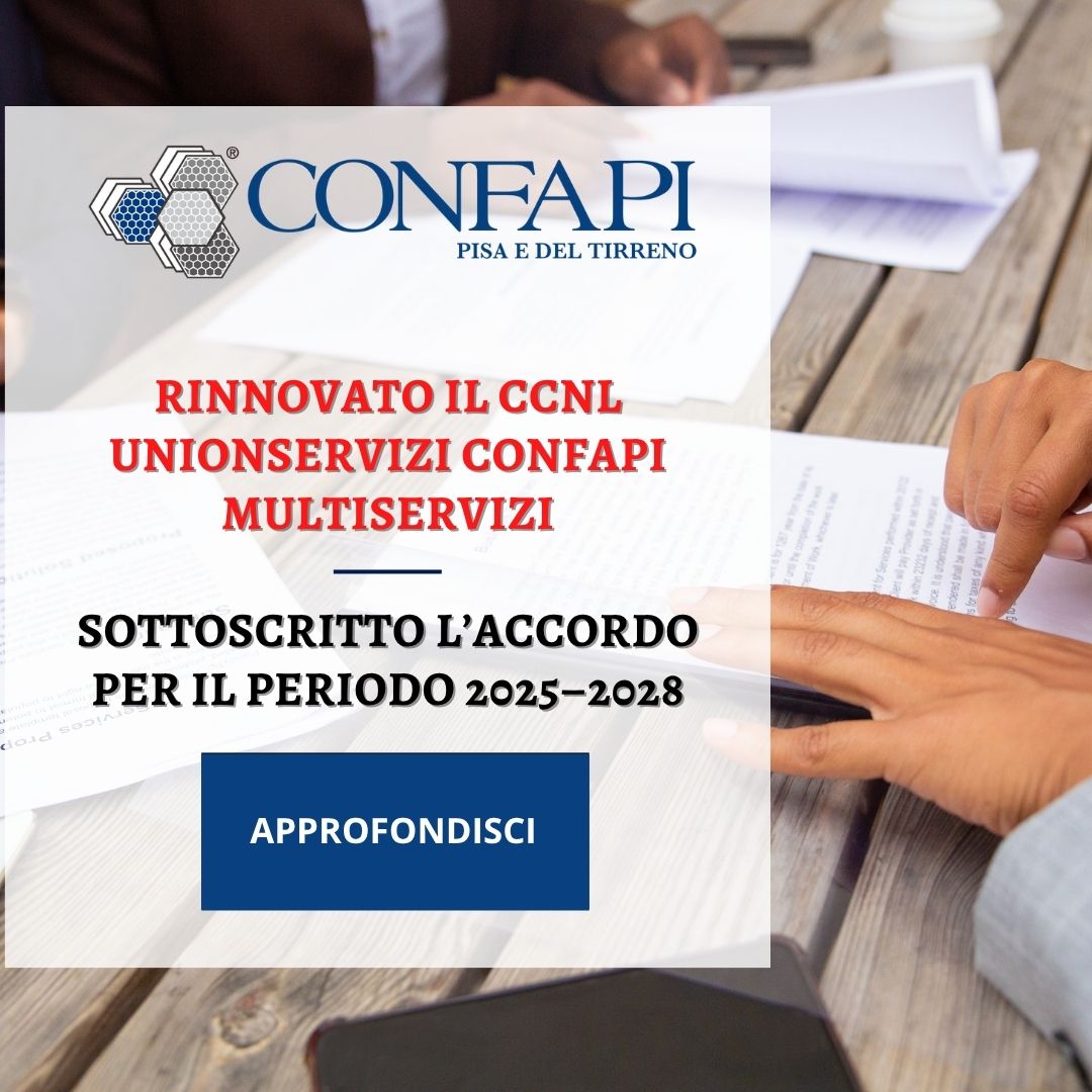 Rinnovato il CCNL Unionservizi Confapi Multiservizi Confapi Pisa e del Tirreno