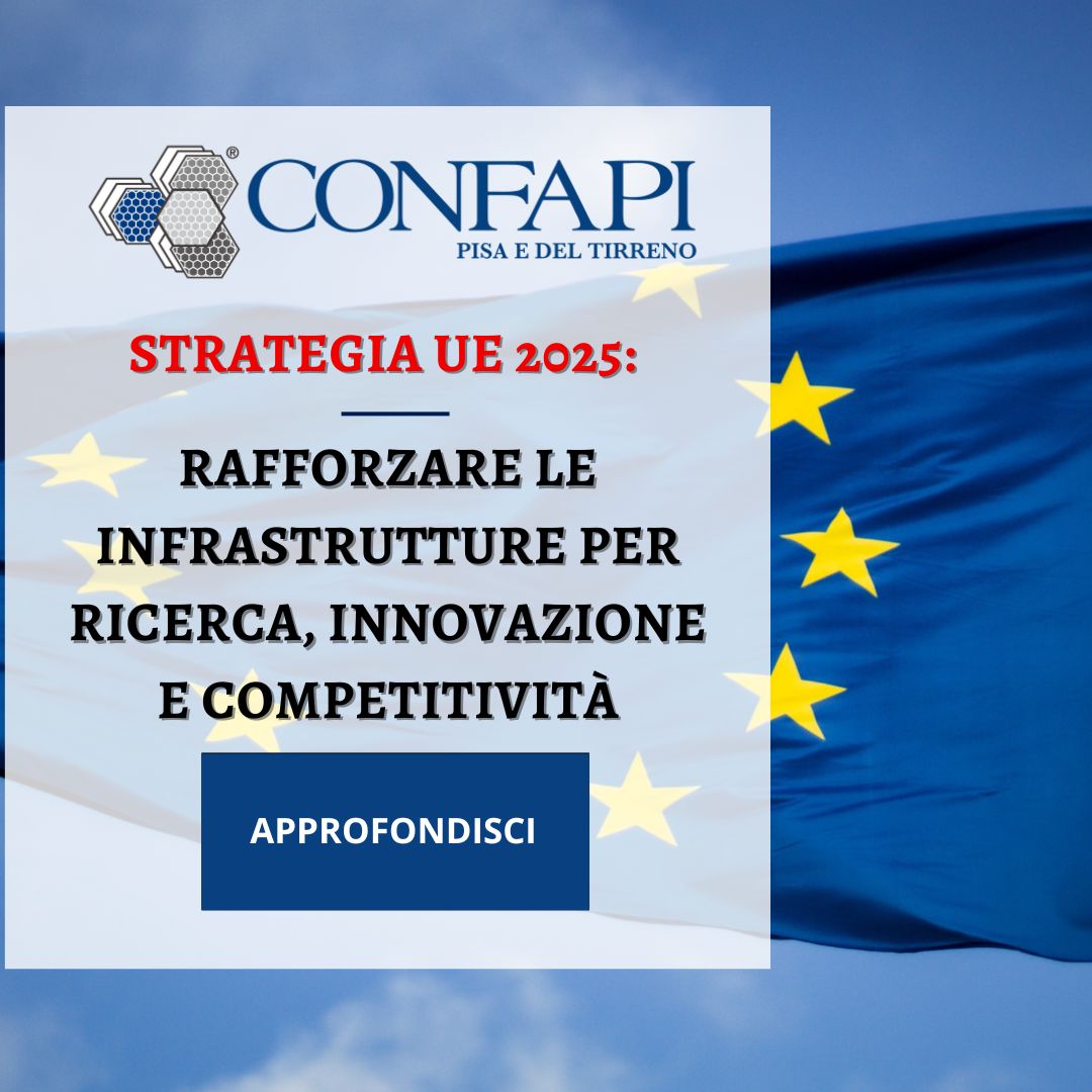 Strategia UE 2025: rafforzare le infrastrutture per ricerca, innovazione e competitività
