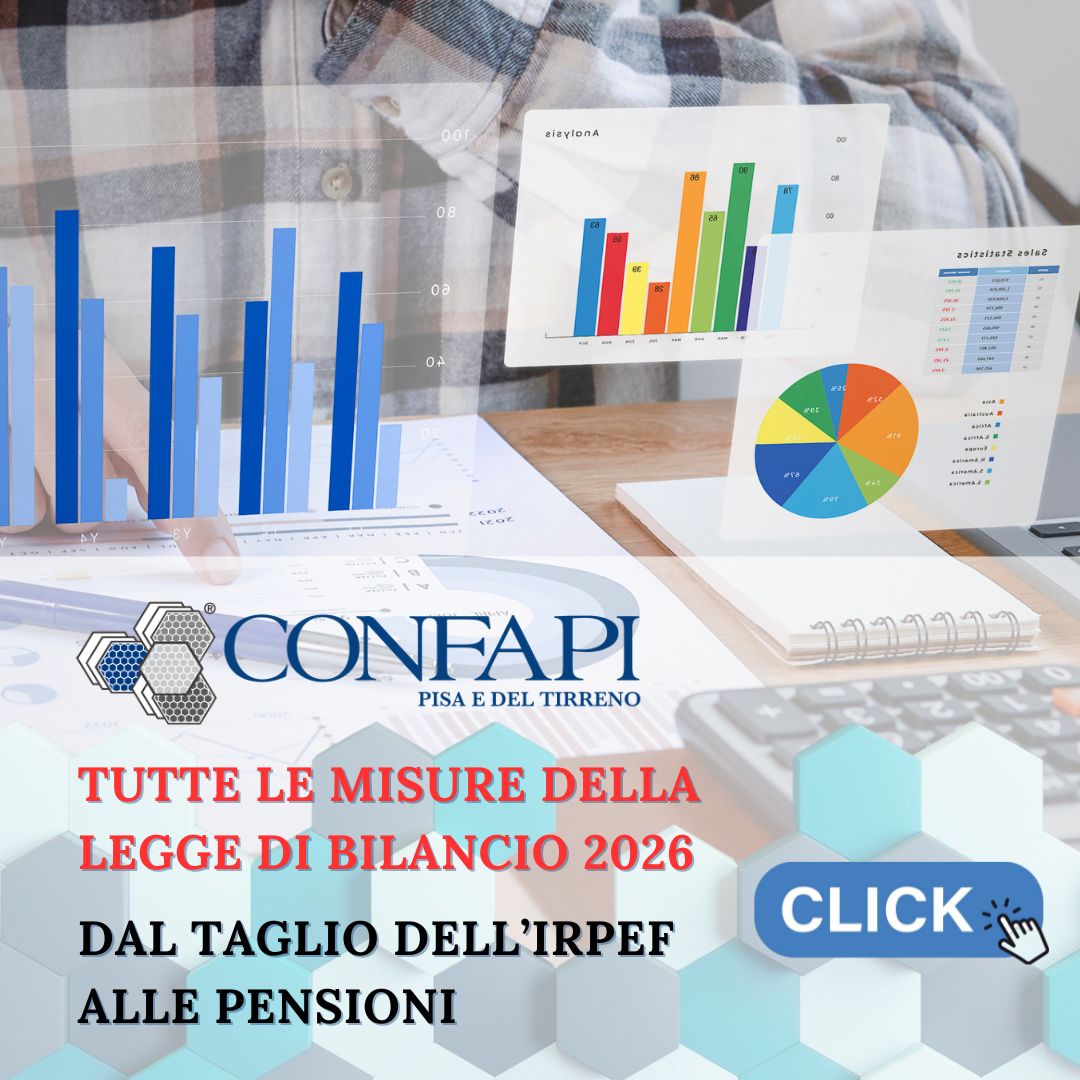 Legge di Bilancio 2026 - Tutte le misure Confapi Pisa e del Tirreno