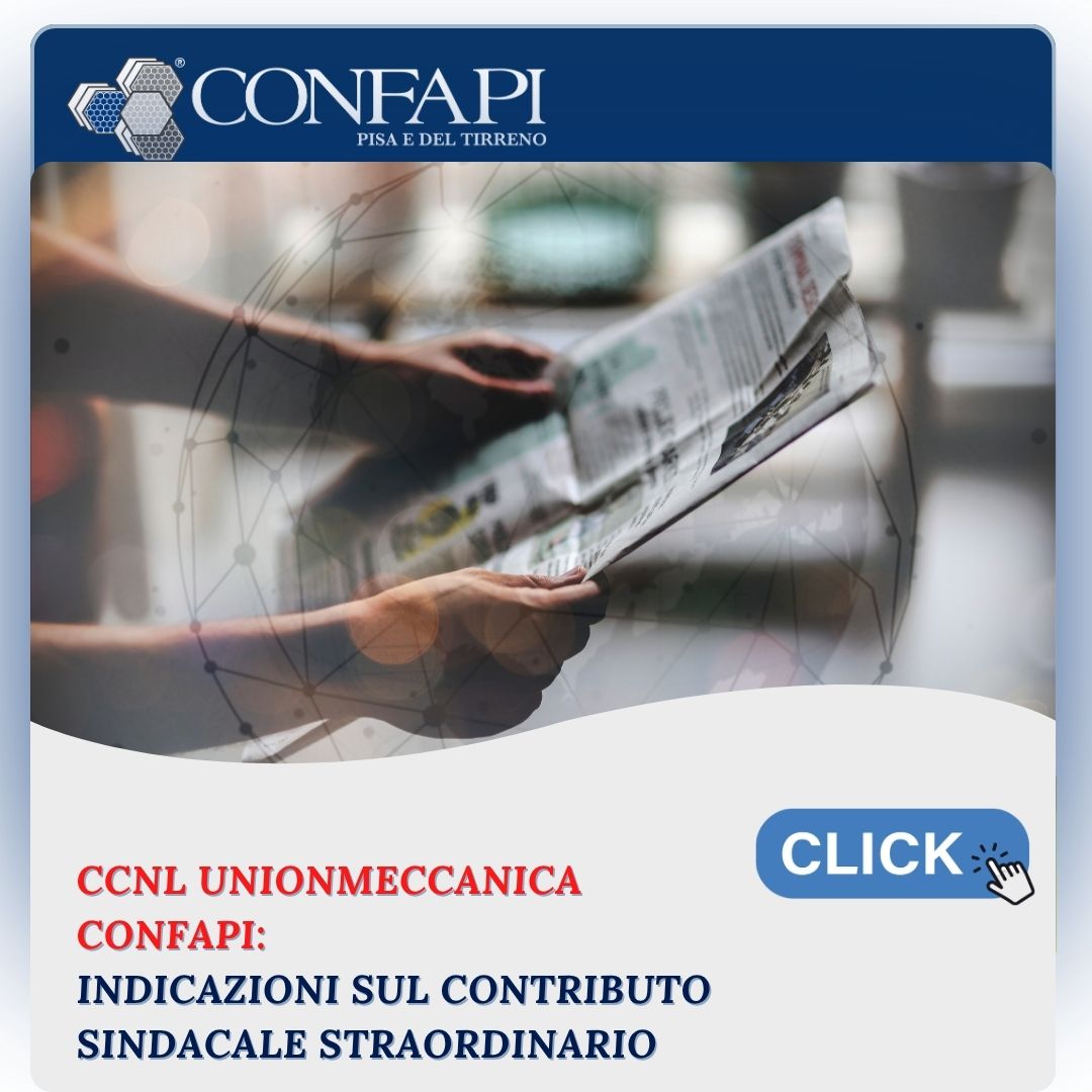CCNL Unionmeccanica Confapi: indicazioni sul contributo sindacale straordinario