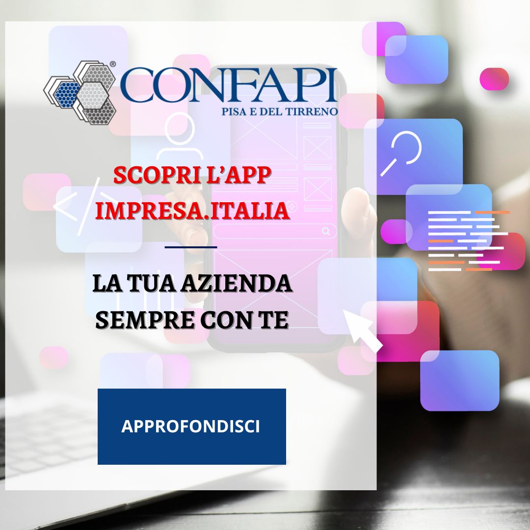 Scopri l’App Impresa.italia: la tua azienda sempre con te Confapi Pisa e del Tirreno