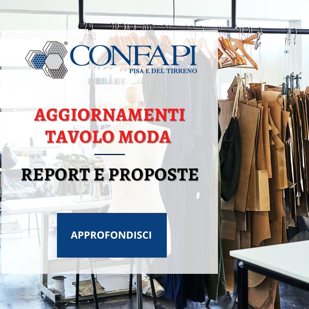Aggiornamenti Tavolo Moda del 22 luglio 2024: report e proposte Confapi Pisa e del Tirreno