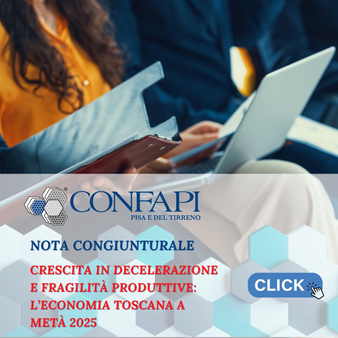 Crescita in decelerazione e fragilità produttive Confapi Pisa e del Tirreno