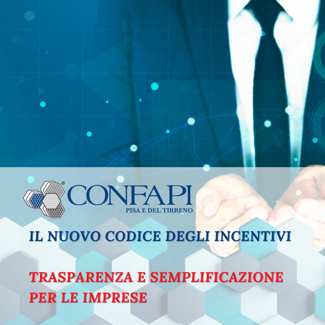 Il Nuovo Codice degli Incentivi: Trasparenza e Semplificazione per le Imprese