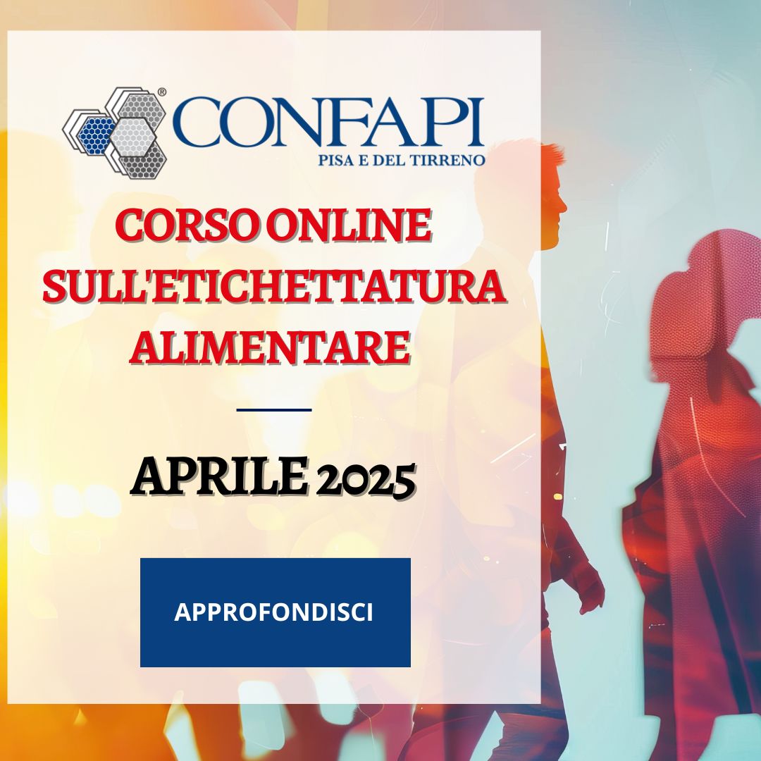 Corso Online sull'Etichettatura Alimentare - Aprile 2025 Confapi Pisa e del Tirreno
