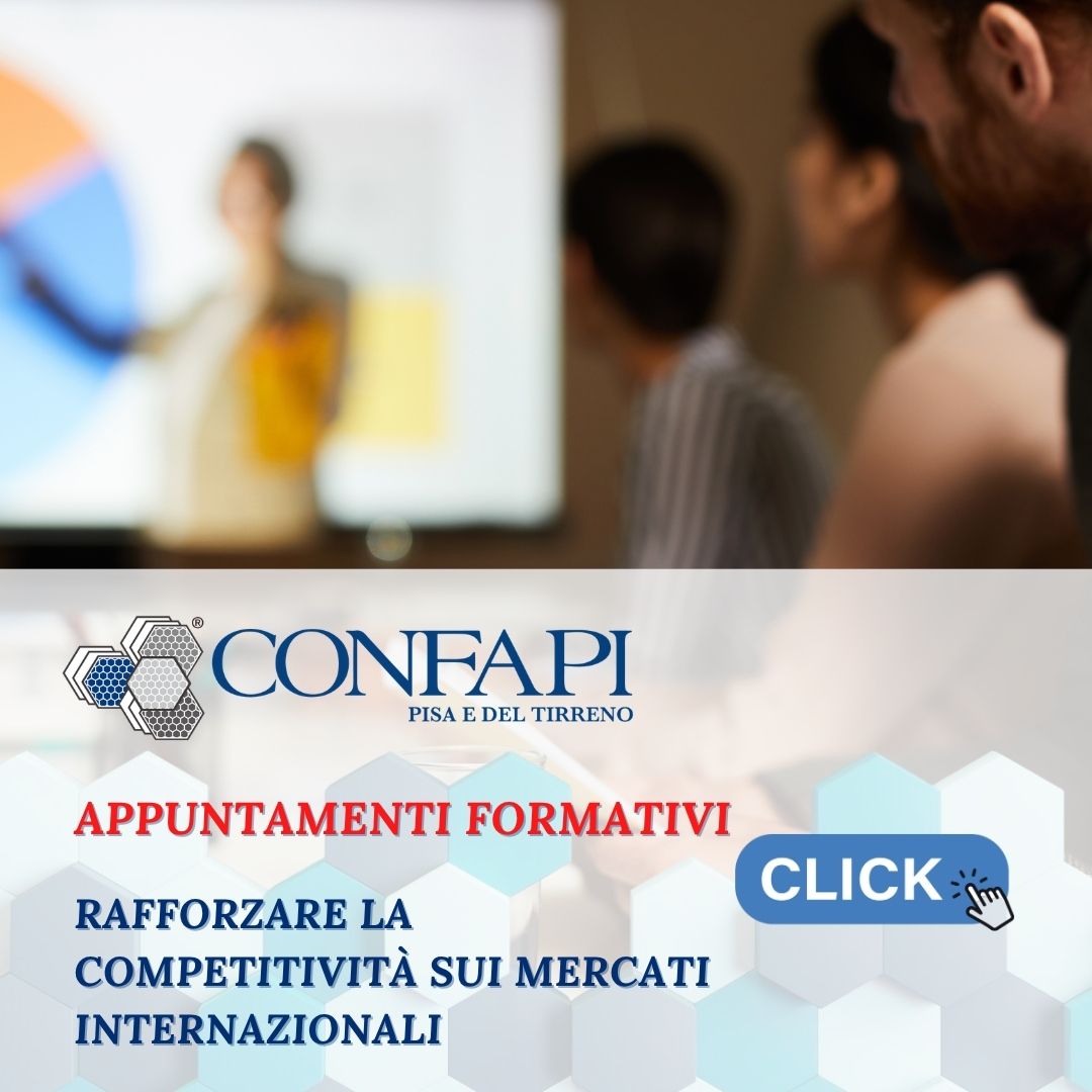 Nuovi appuntamenti formativi a maggio per rafforzare la competitività sui mercati internazionali