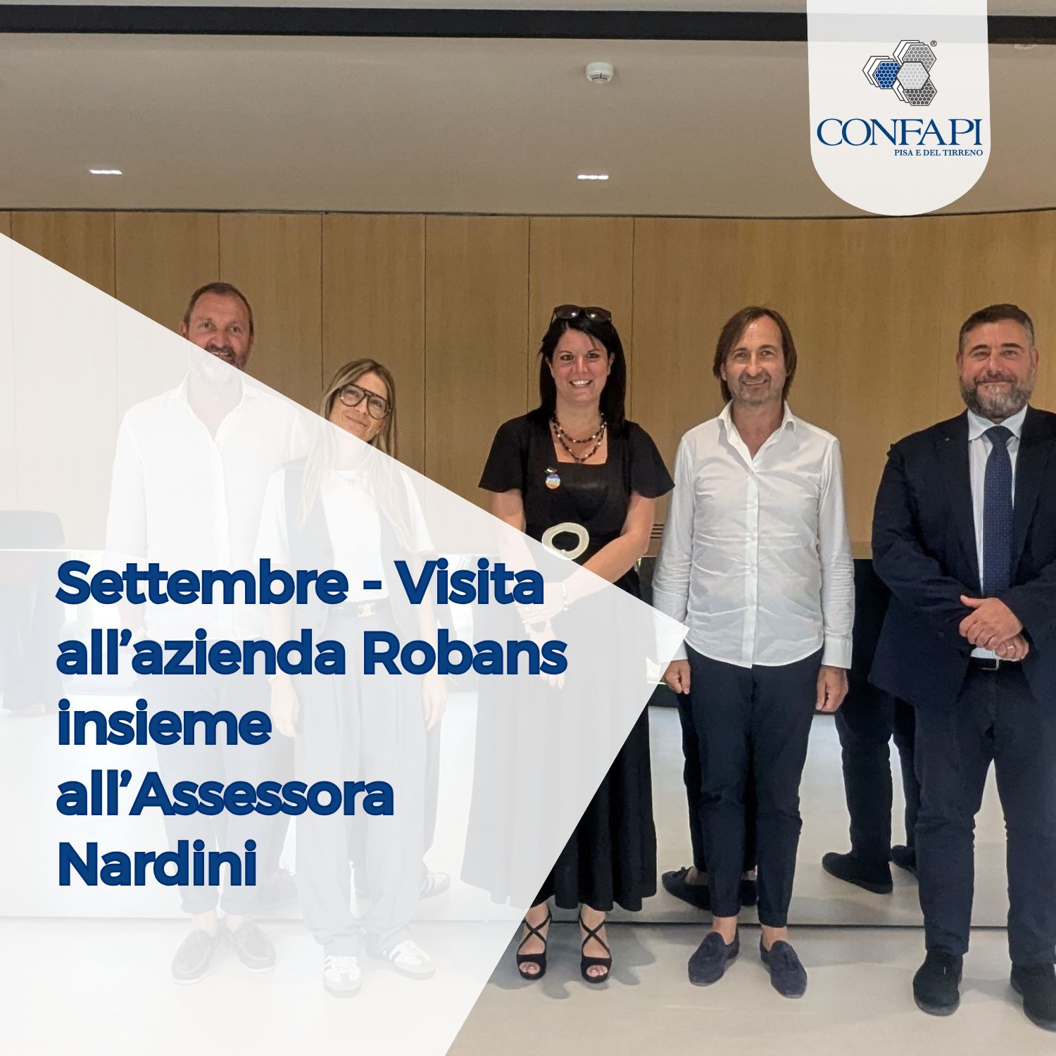 Confapi Pisa e del Tirreno in visita all'azienda Robans insieme all'Assessora Nardini Confapi Pisa e del Tirreno