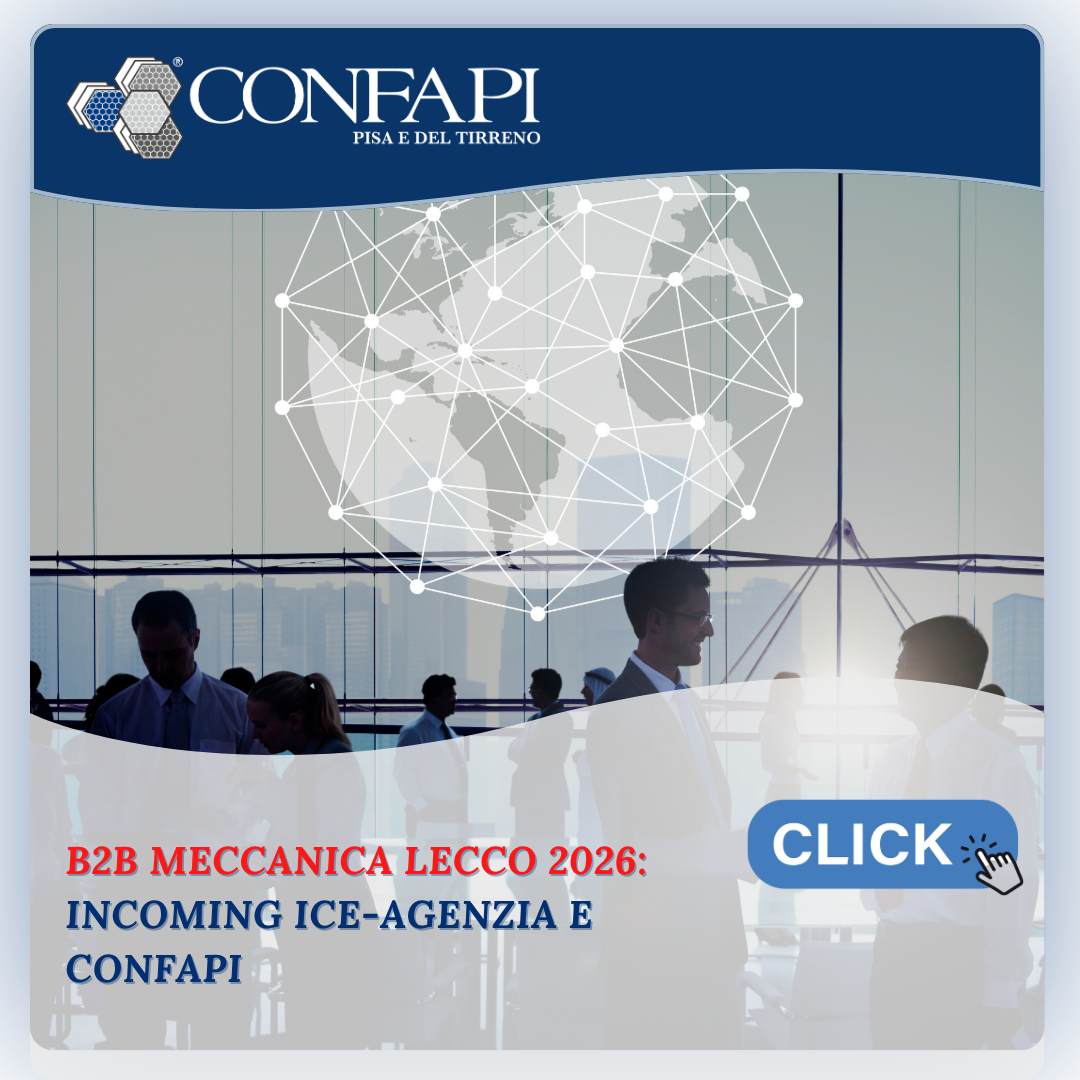 Incoming Settore Meccanico a Lecco: B2B gratuiti con buyer internazionali promossi da Confapi e ICE
