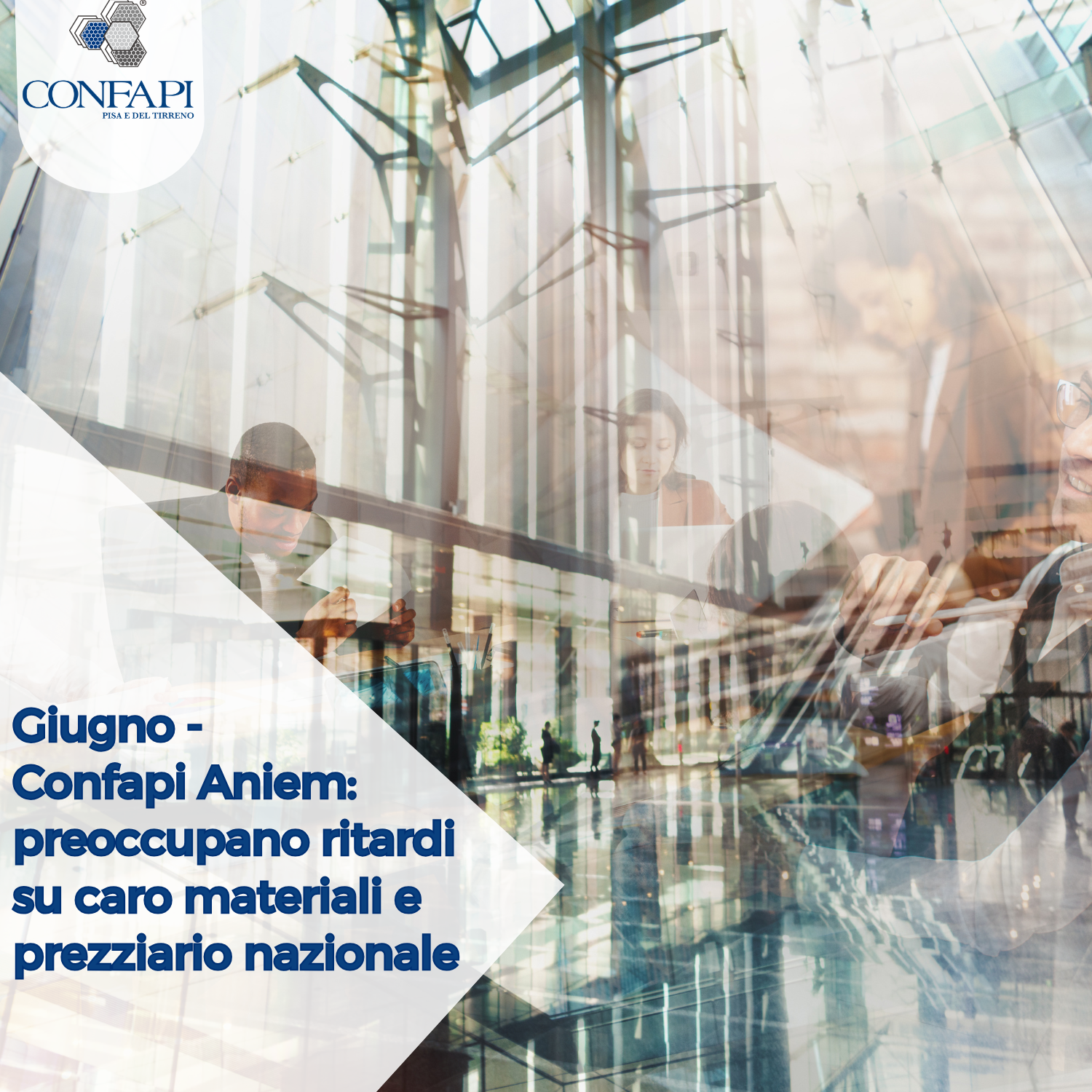 Confapi Aniem: preoccupano ritardi su caro materiali e prezzario nazionale