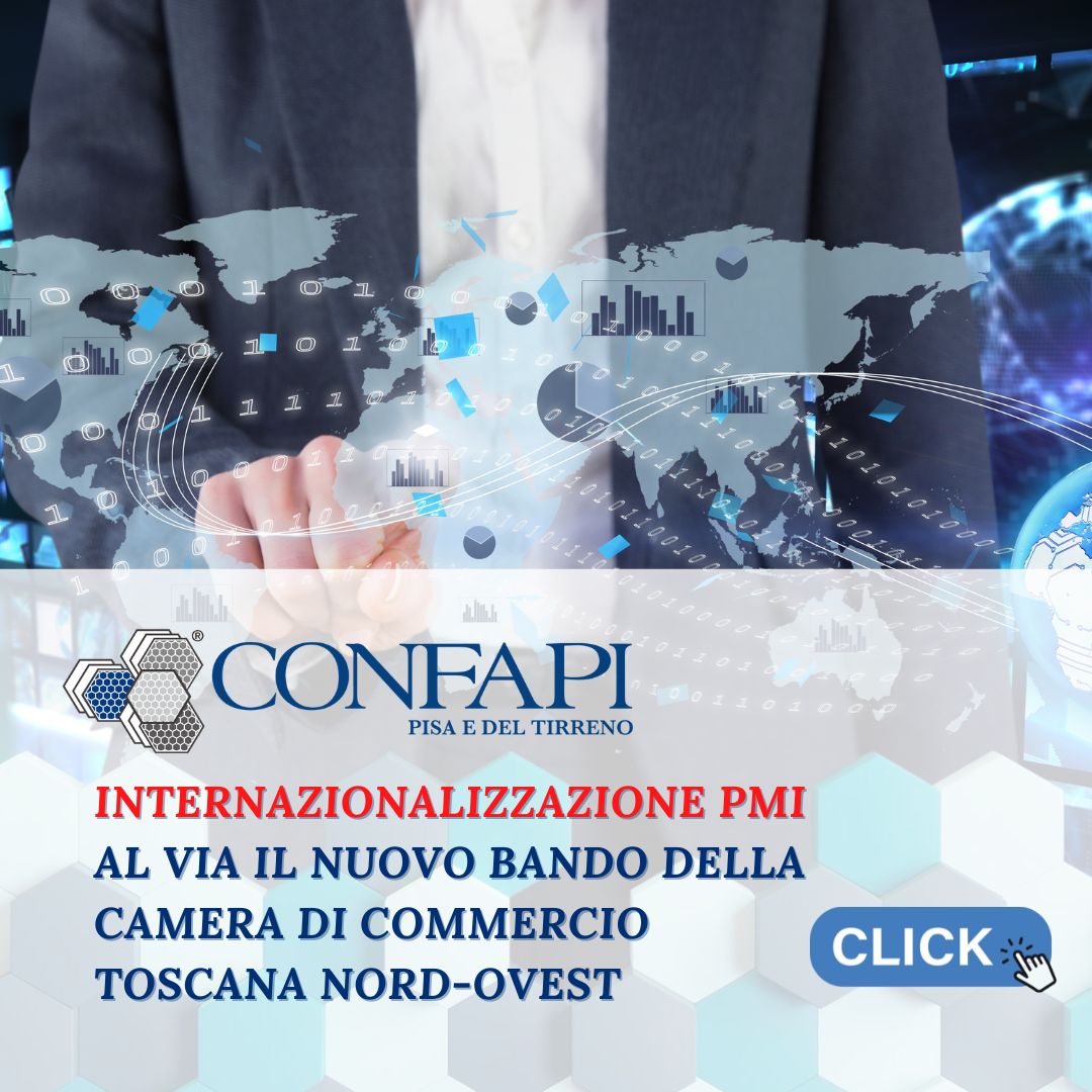 Internazionalizzazione PMI: al via il nuovo bando della Camera di Commercio Toscana Nord-Ovest
