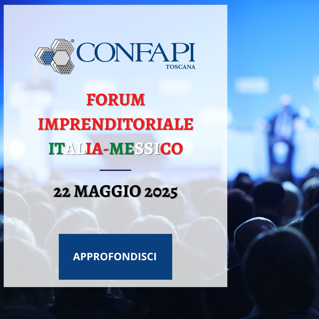 Forum Imprenditoriale Italia-Messico Confapi Pisa e del Tirreno