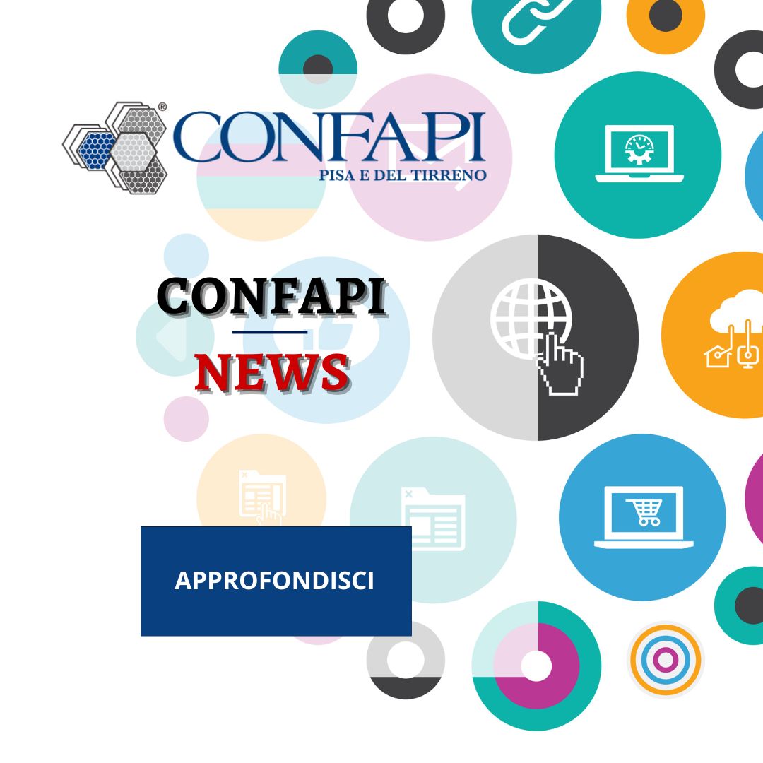 Tante notizie dal Mondo Confapi Confapi Pisa e del Tirreno