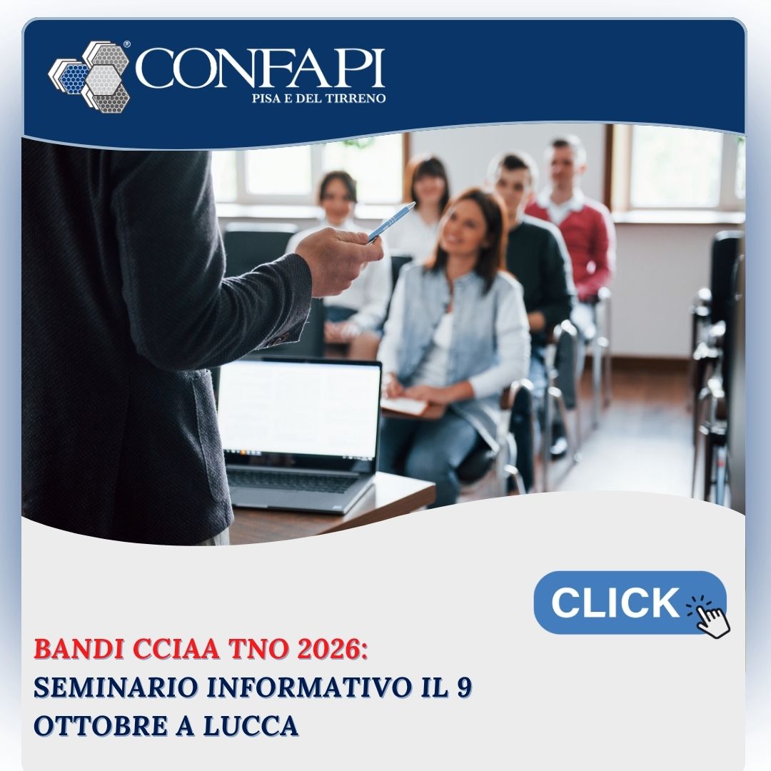 Agevolazioni e opportunità per le imprese: l'incontro informativo sui nuovi bandi della Camera di Commercio della Toscana Nord-Ovest