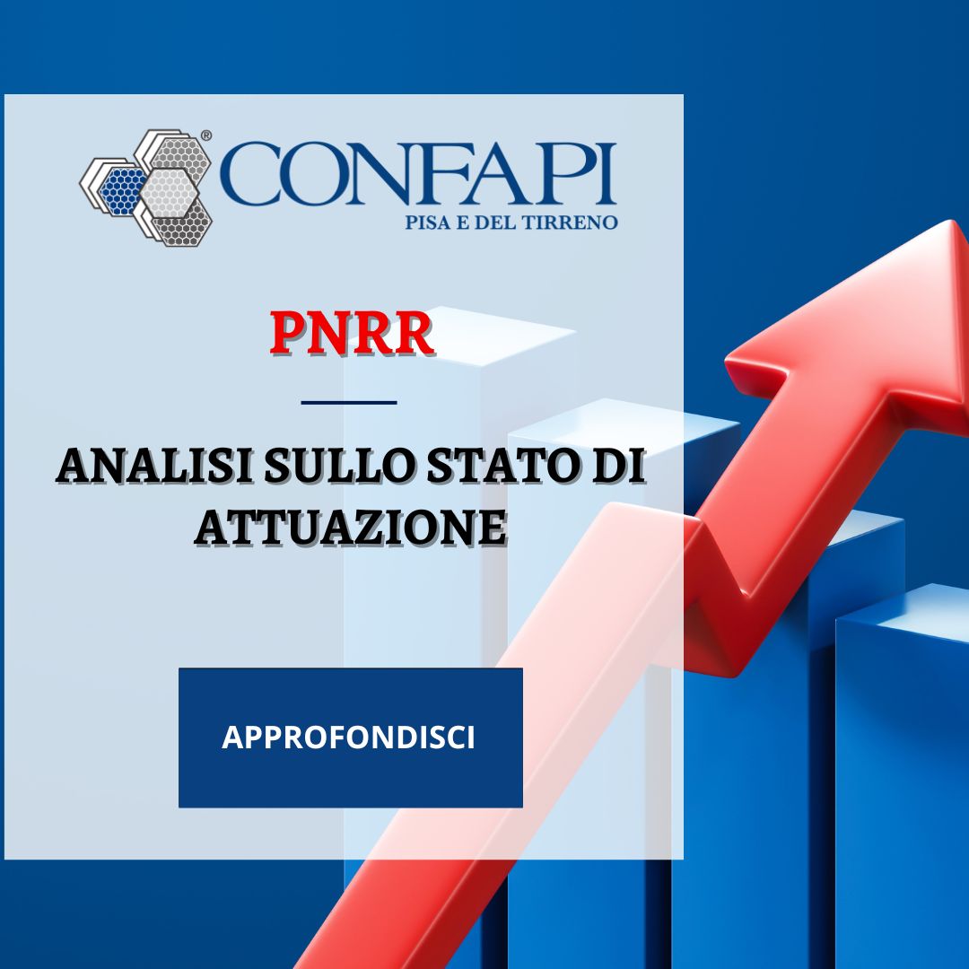 PNRR: Assonime pubblica un’analisi sullo stato di attuazione Confapi Pisa e del Tirreno