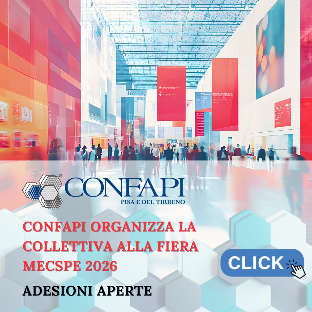 Confapi organizza la collettiva alla fiera MECSPE 2026: adesioni aperte Confapi Pisa e del Tirreno