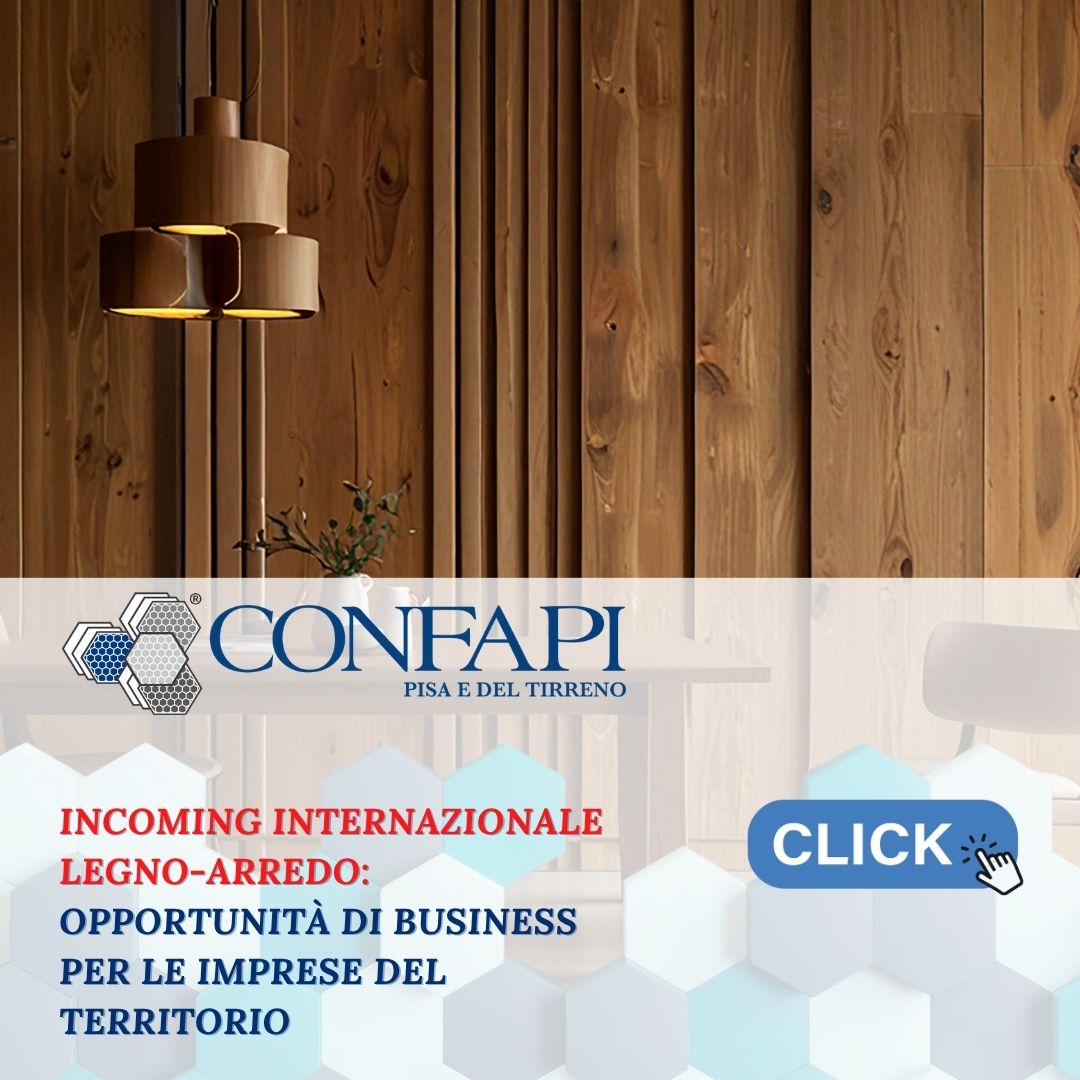 Incoming internazionale Legno-Arredo: opportunità di business per le imprese del territorio