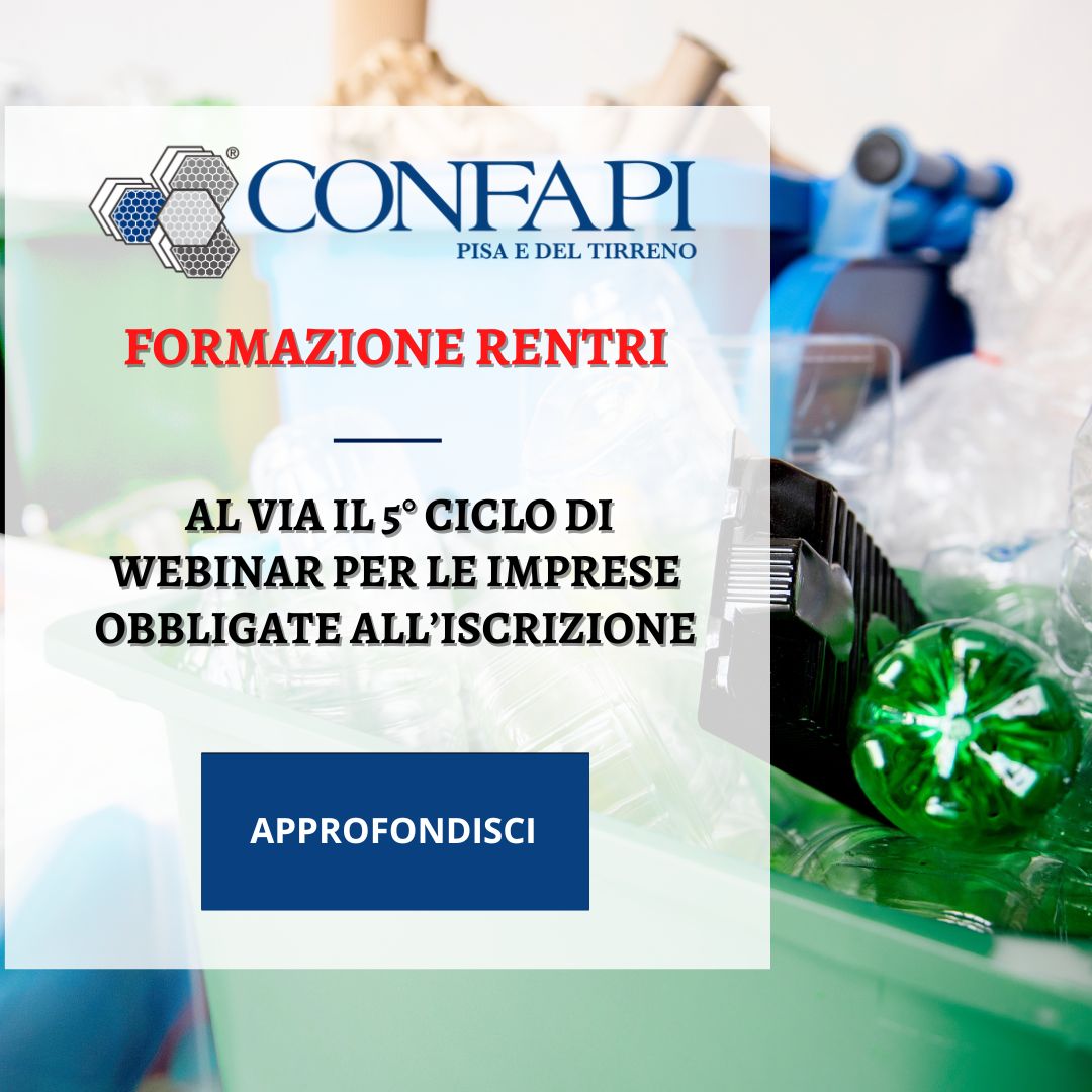 Formazione RENTRI: al via il 5° ciclo di webinar per le imprese obbligate all’iscrizione Confapi Pisa e del Tirreno