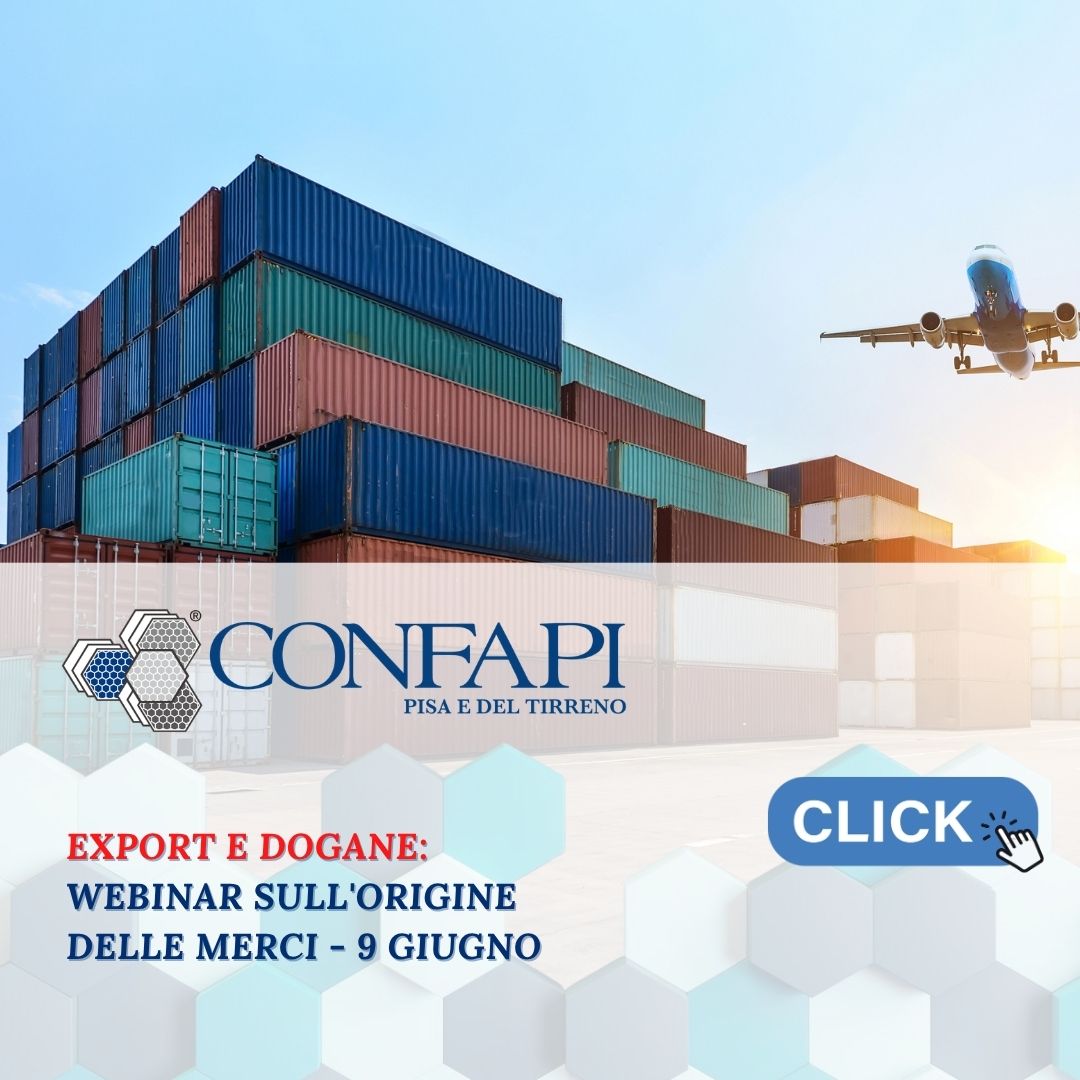 Origine delle merci: regole doganali e accordi commerciali in un webinar gratuito