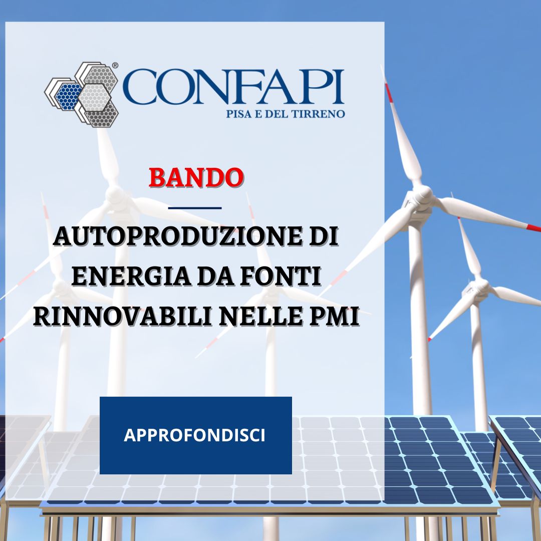 Bando - Fondi Energie Rinnovabili Pmi Confapi Pisa e del Tirreno