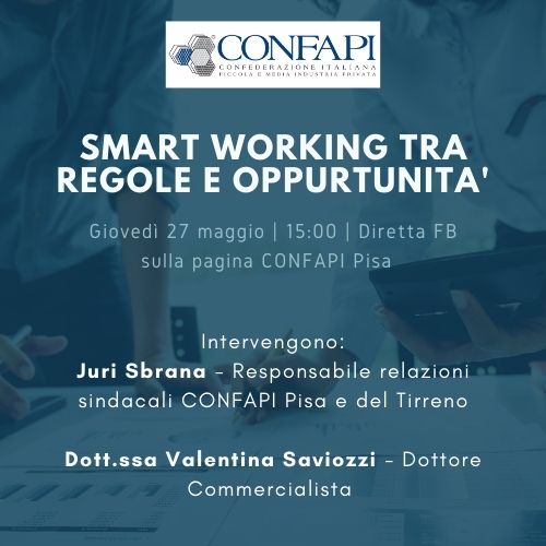 WEBINAR: SMART WORKING TRA REGOLE E OPPURTUNITÀ Confapi Pisa e del Tirreno