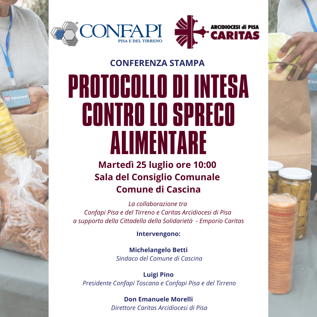 PROTOCOLLO CONTRO LO SPRECO ALIMENTARE - CARITAS E CONFAPI Confapi Pisa e del Tirreno