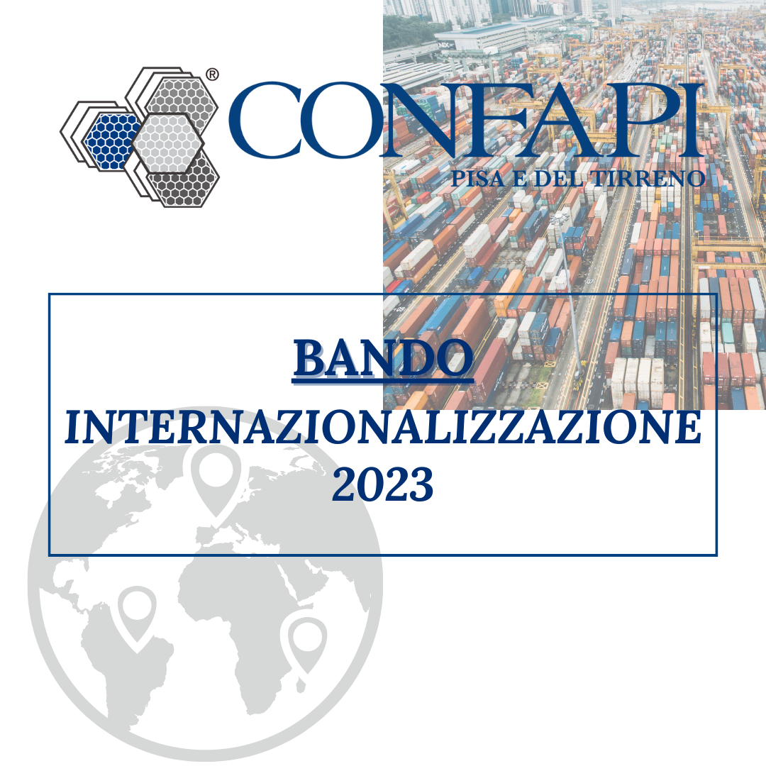 BANDO INTERNAZIONALIZZAZIONE 2023 Confapi Pisa e del Tirreno