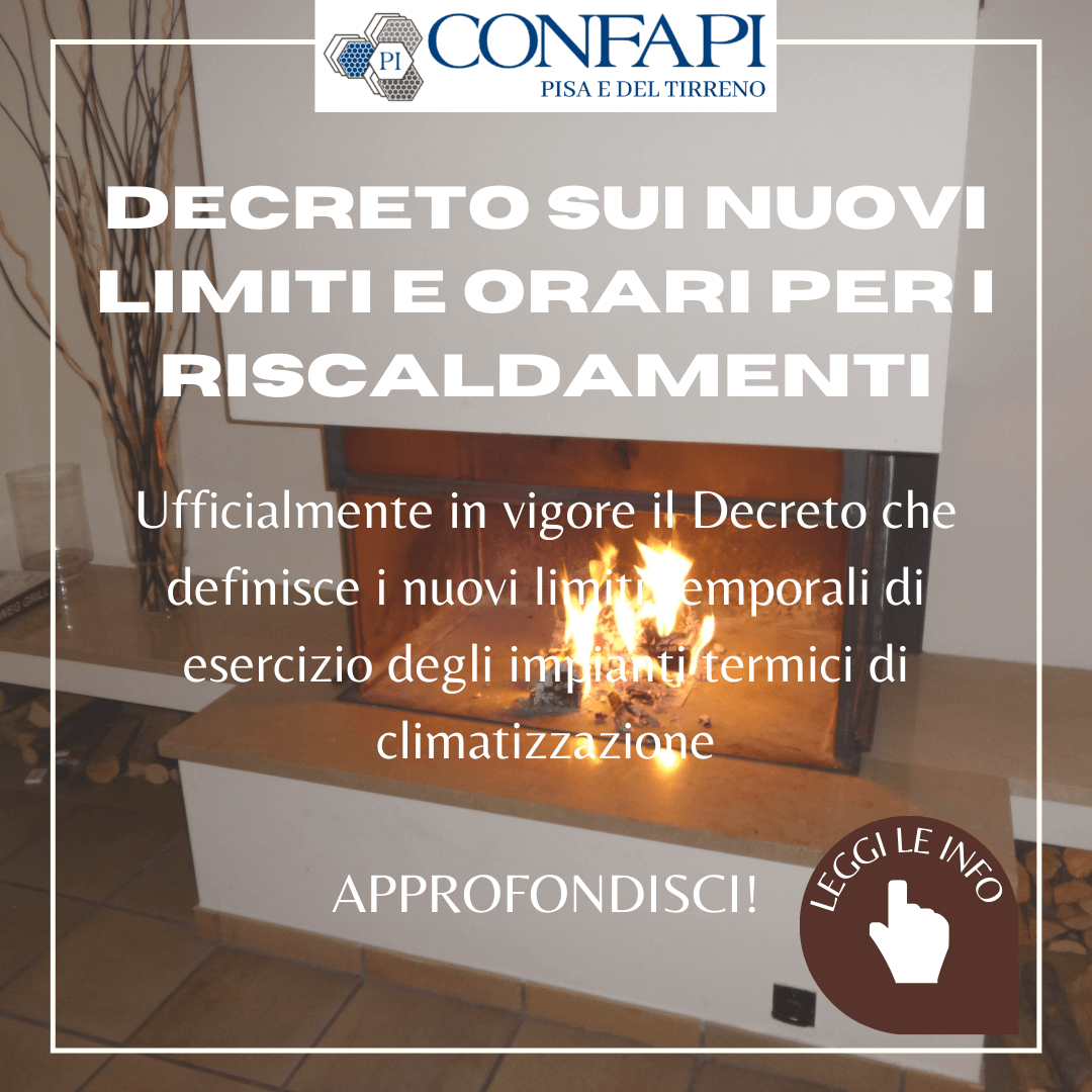   Decreto sui nuovi limiti e orari per i riscaldamenti Confapi Pisa e del Tirreno