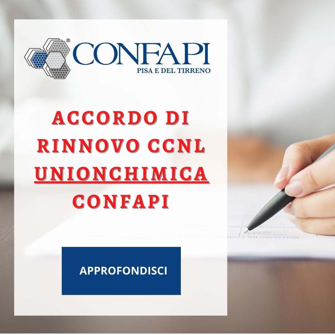 ACCORDO DI RINNOVO CCNL UNIONCHIMICA CONFAPI Confapi Pisa e del Tirreno