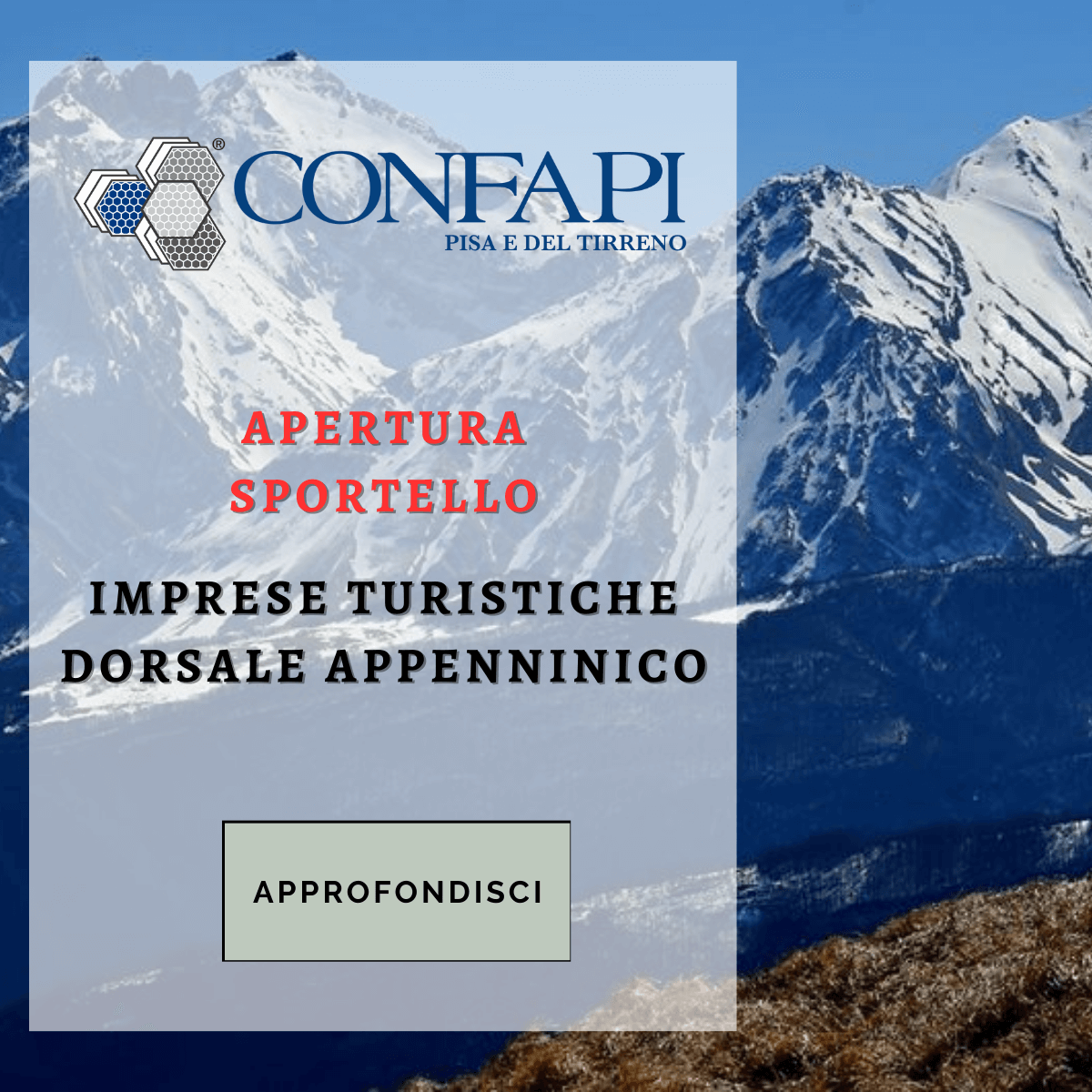 APERTURA SPORTELLO - IMPRESE TURISTICHE DORSALE APPENNINICO Confapi Pisa e del Tirreno