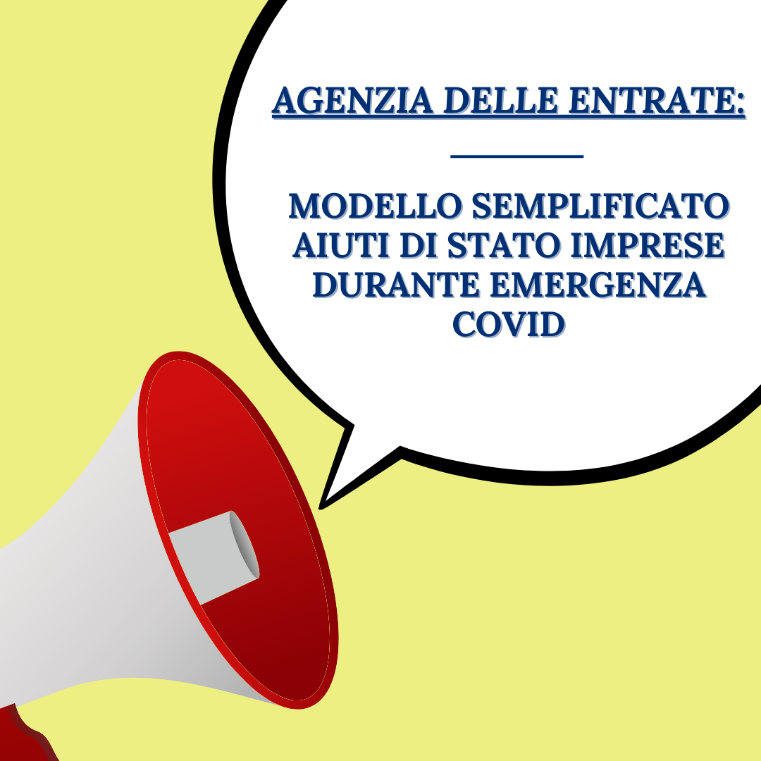 AGENZIA DELLE ENTRATE: MODELLO SEMPLIFICATO AIUTI DI STATO IMPRESE DURANTE EMERGENZA COVID Confapi Pisa e del Tirreno