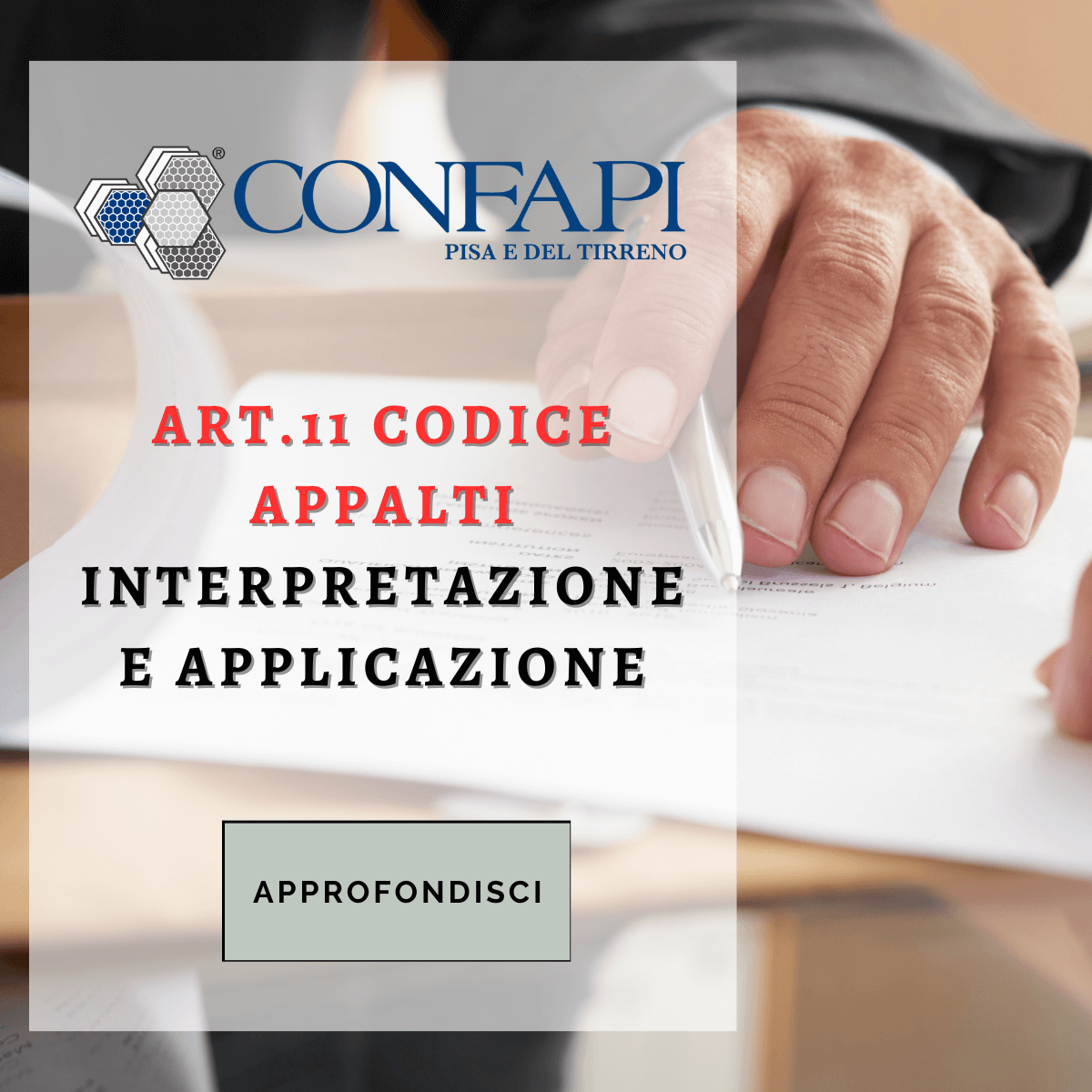 ART.11 CODICE APPALTI - INTERPRETAZIONE E APPLICAZIONE Confapi Pisa e del Tirreno