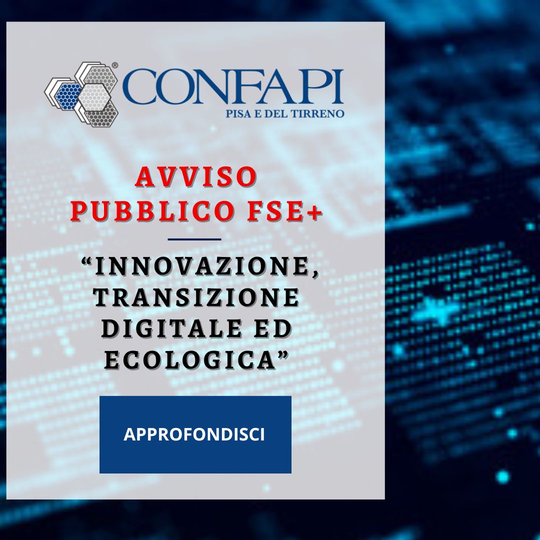 AVVISO PUBBLICO FSE+  Confapi Pisa e del Tirreno