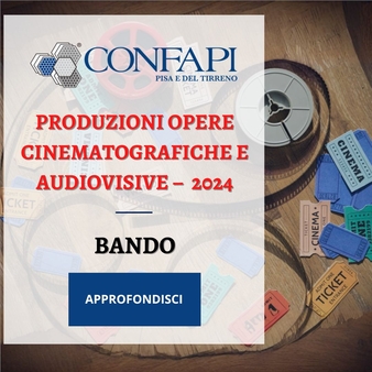 Bando Produzioni Opere Cinematografiche e Audiovisive Confapi Pisa e del Tirreno