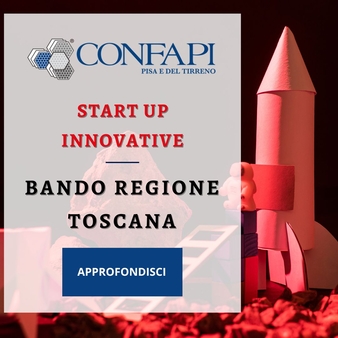Bando Regione Toscana per le Startup Innovative Confapi Pisa e del Tirreno