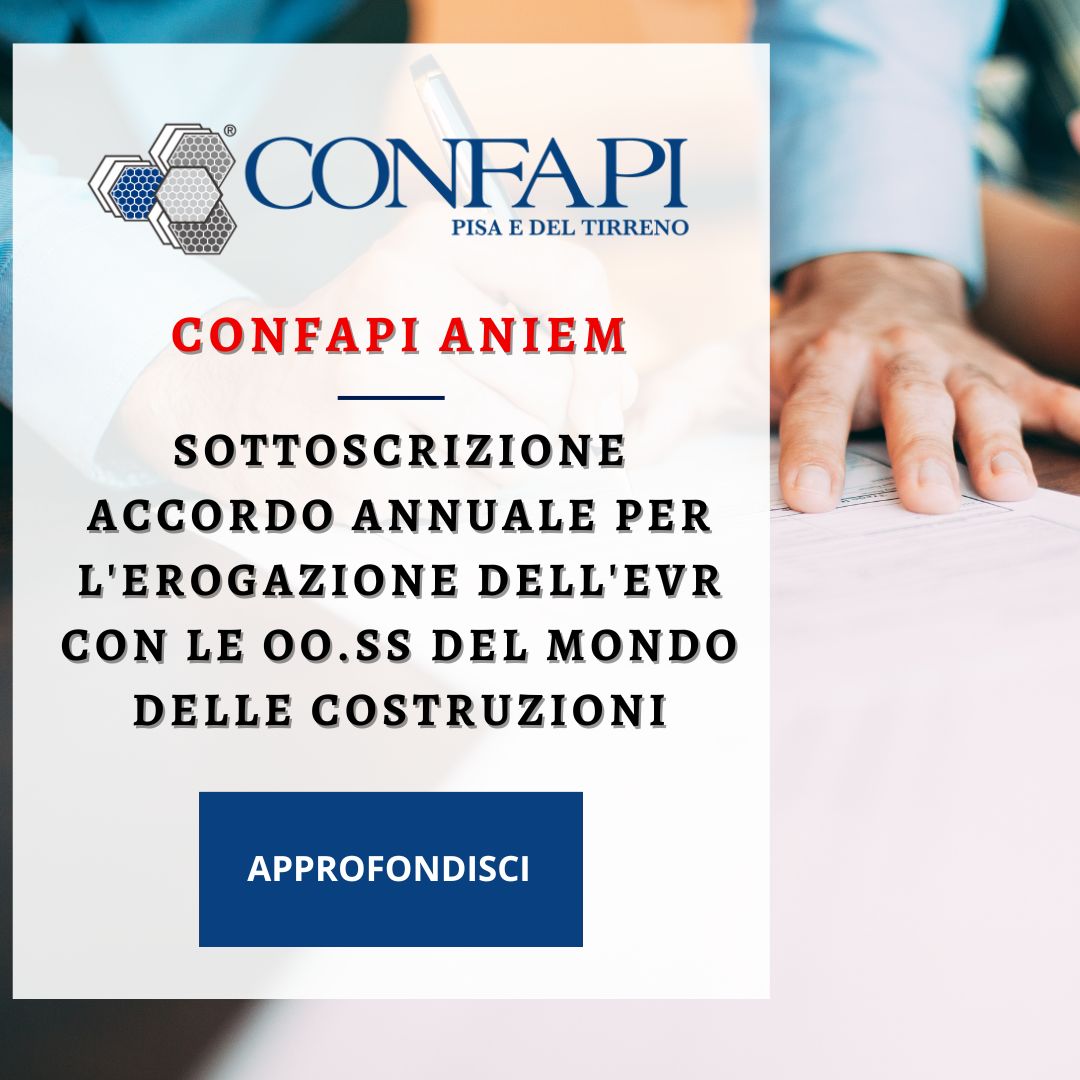 CONFAPI ANIEM - ACCORDO EVR Confapi Pisa e del Tirreno