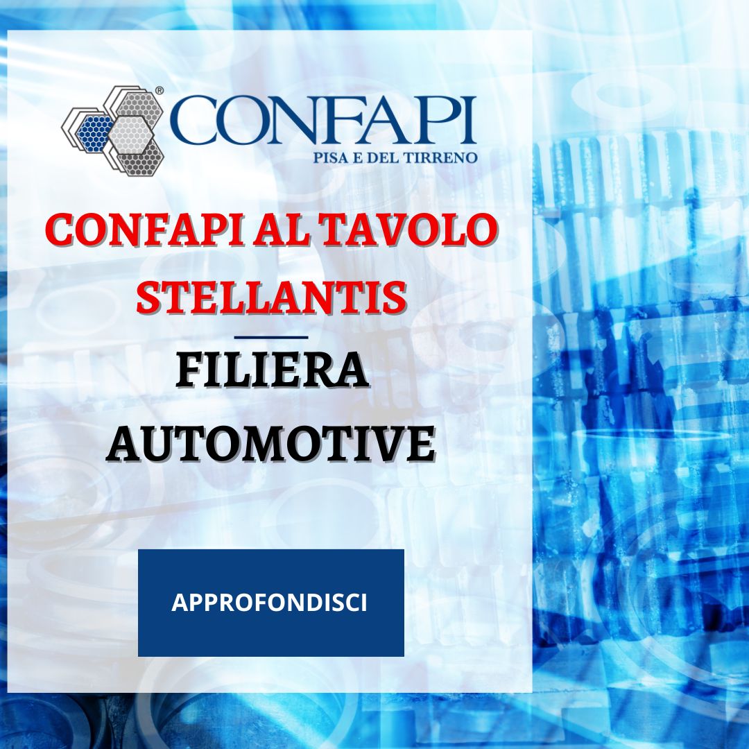 Confapi al Tavolo Stellantis: Risposte Concrete per le PMI della Filiera Automotive Confapi Pisa e del Tirreno