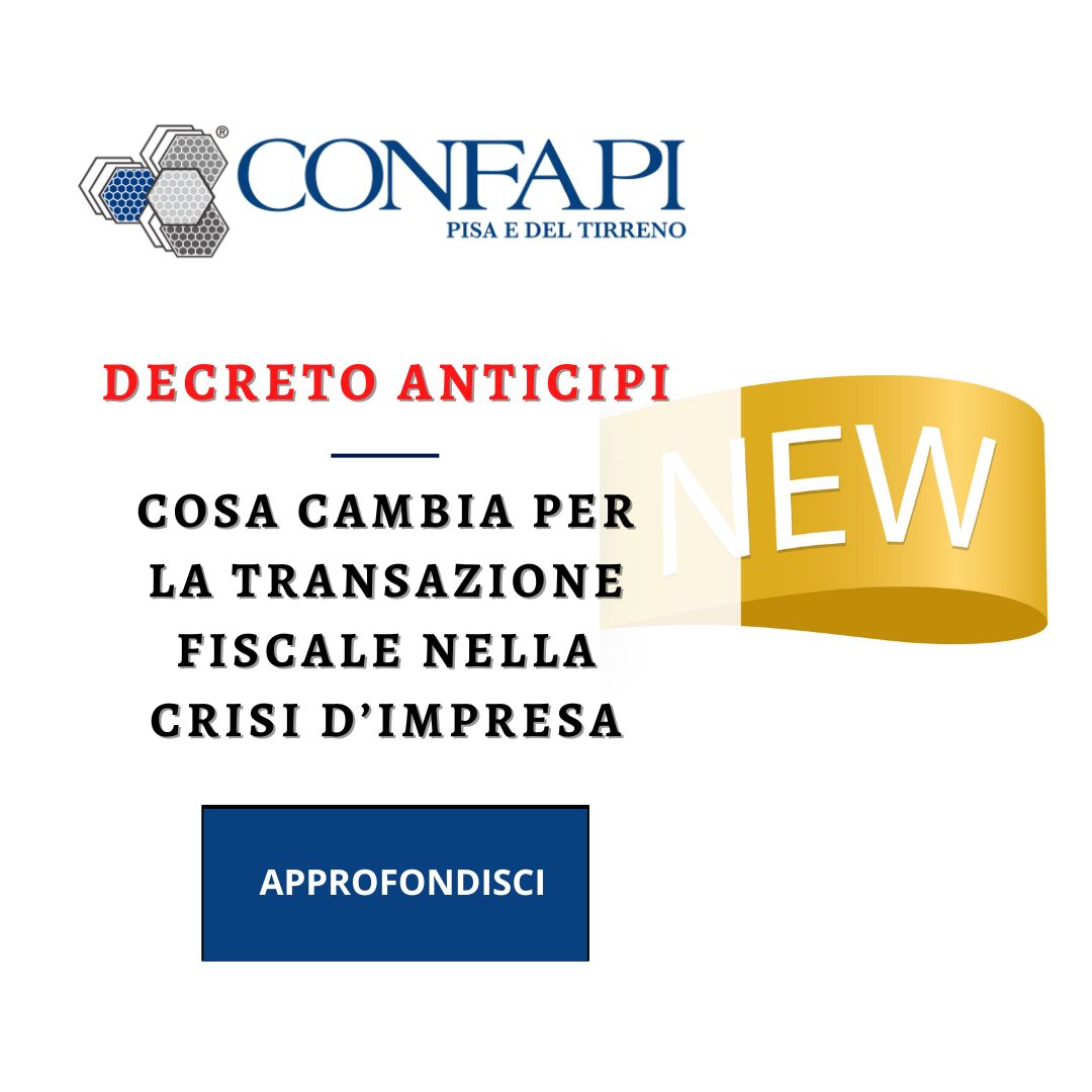 DECRETO ANTICIPI Confapi Pisa e del Tirreno