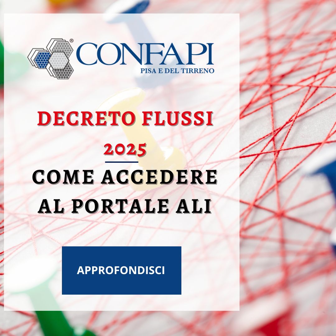 Decreto Flussi 2025 Confapi Pisa e del Tirreno