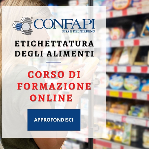 Etichettatura degli Alimenti: Corso di Formazione Online Confapi Pisa e del Tirreno